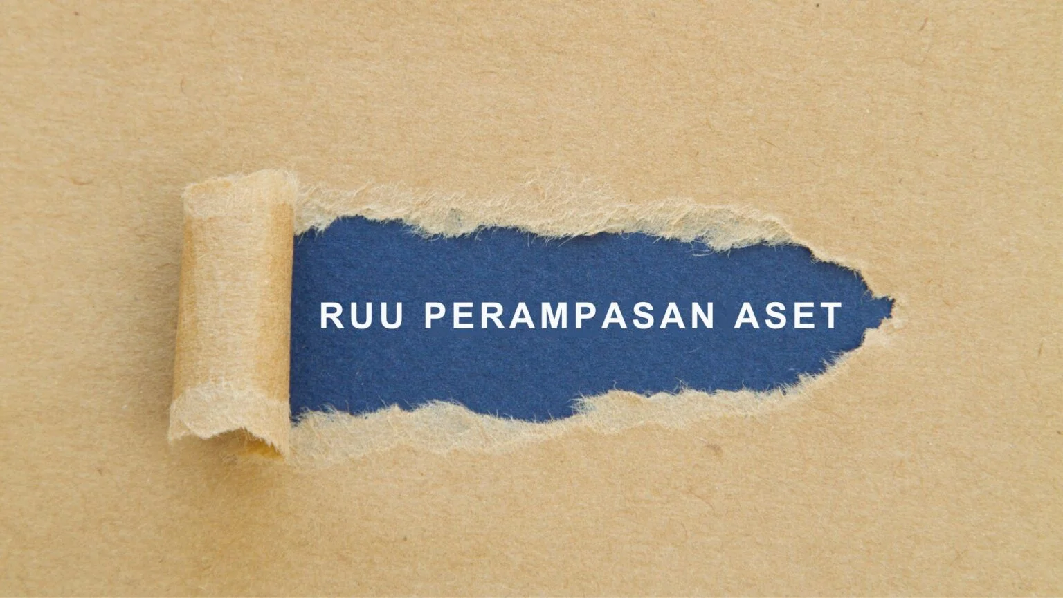 RUU Perampasan Aset Disusun Cermat, Cegah Penyalahgunaan Wewenang