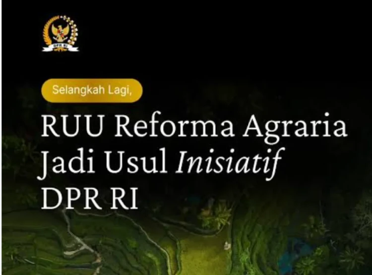 RUU Reforma Agraria, Keseriusan Negara Membenahi Akar Konflik Lahan